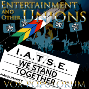 Artwork for Entertainment and Other Unions episode with IATSE we stand together logo