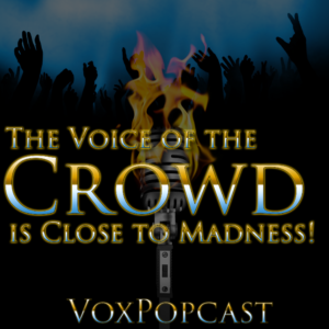 Episode artwork for The Voice of the Crowd is Close to Madness!