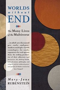 Book cover for Worlds Without End: The Many lives of the Multiverse 