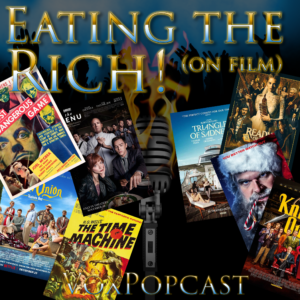 Episode artwork featuring movie posters from films about eating the rich, discussed on this episode. 